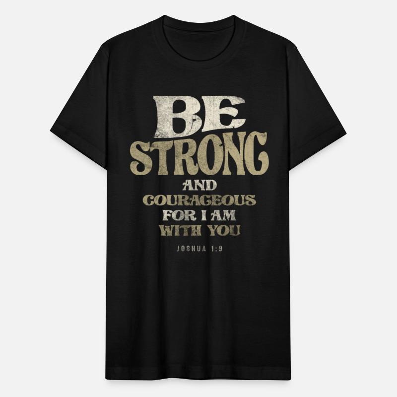 Be Strong and Courageous for I am With You