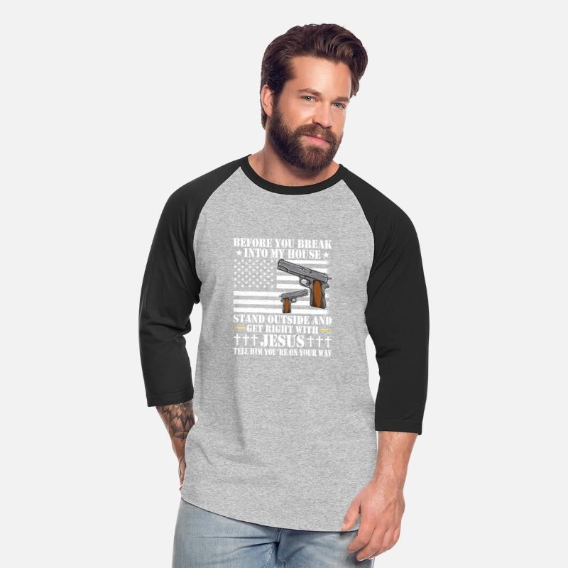 Before You Break Into My House Jesus Gift Gun