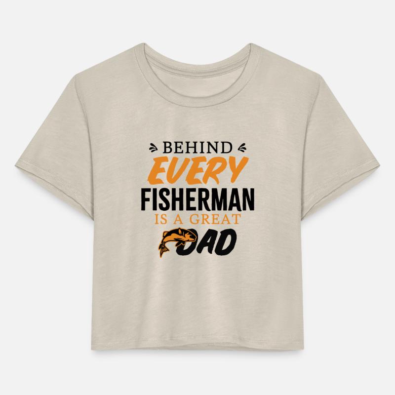 Behind Every Fisherman Is A Great Dad