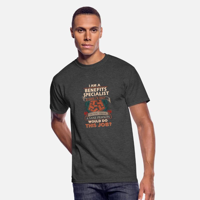 Benefits Specialist T Shirt - Sane Person Gift Ite
