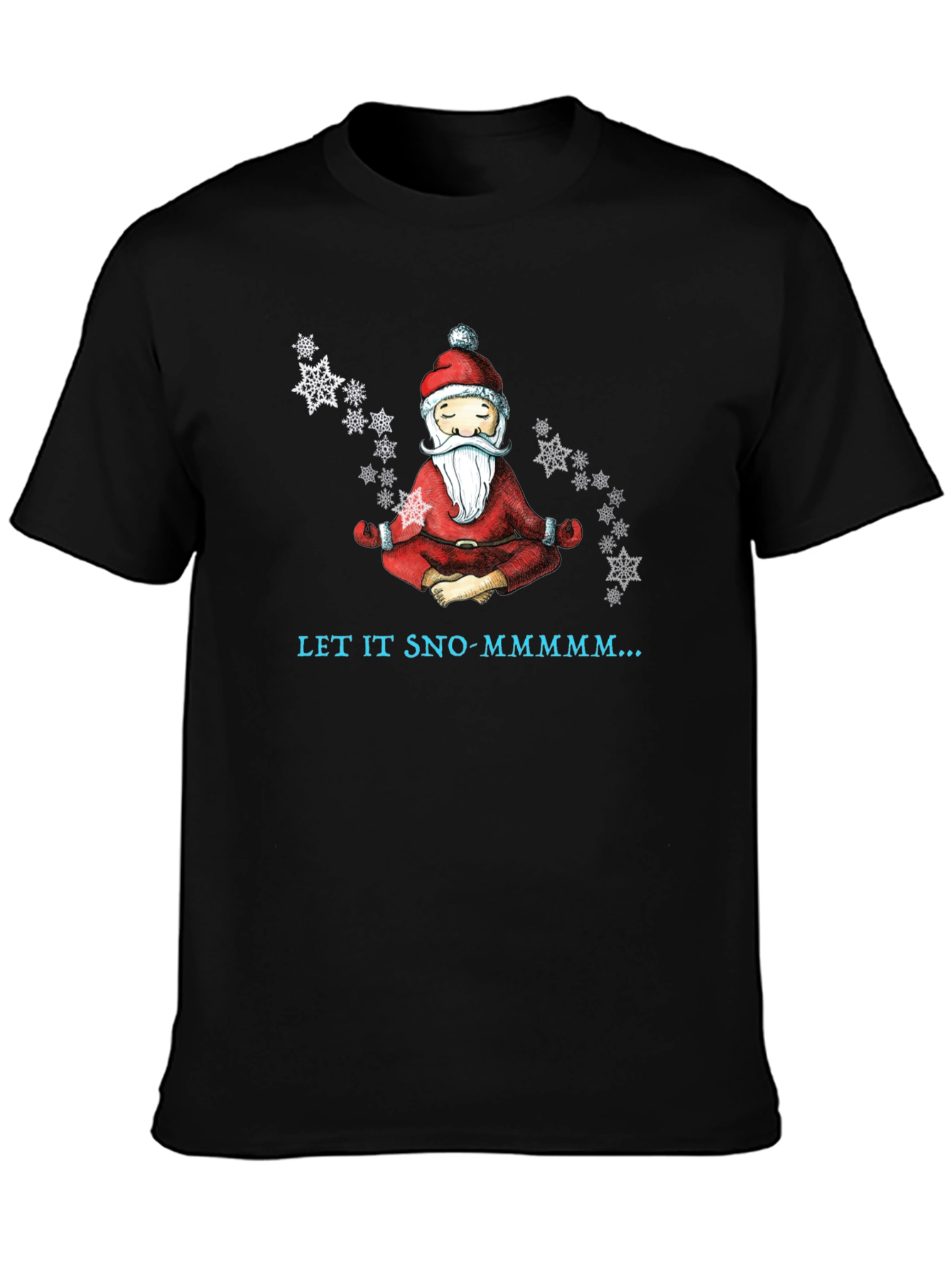 Zen Santa Let It Sno-Mmmm... Black T-Shirt