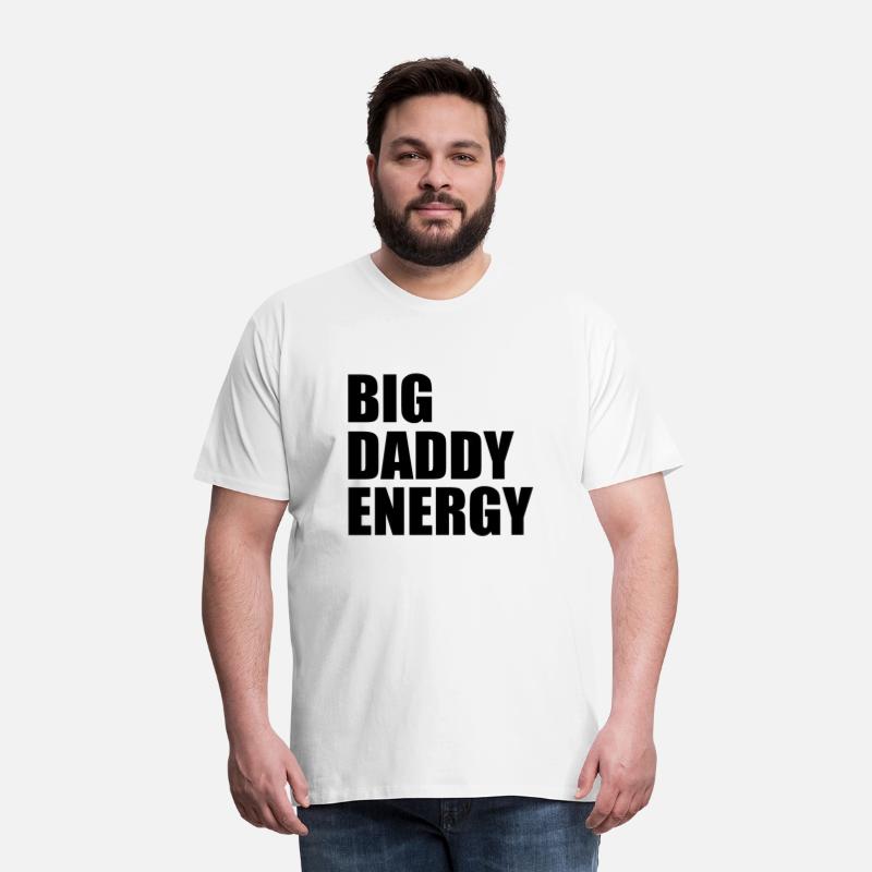 Big daddy energy