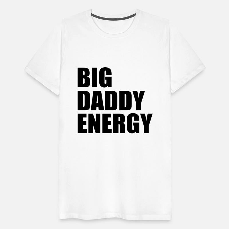 Big daddy energy