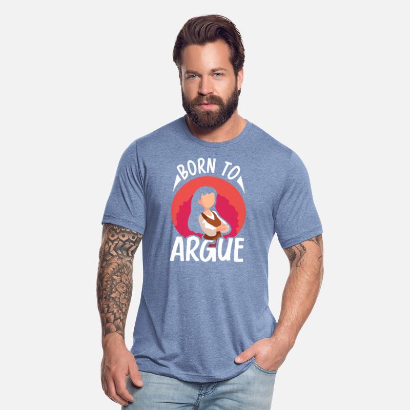 Born To Argue Sayings Lawyer Sarcastic Arguing