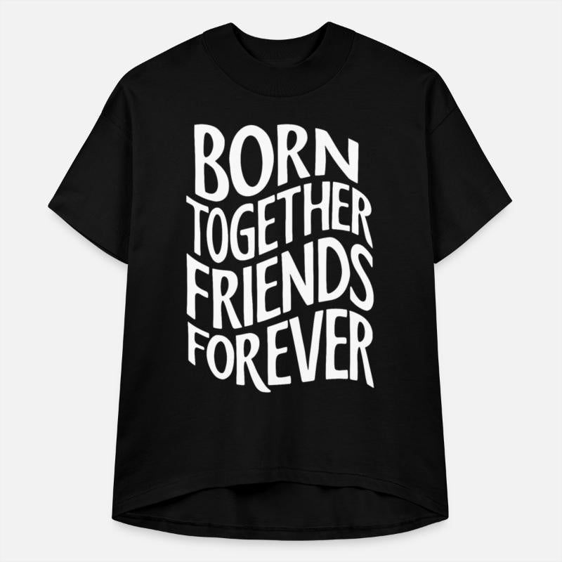 Born Together Friends Forever Twin Bond