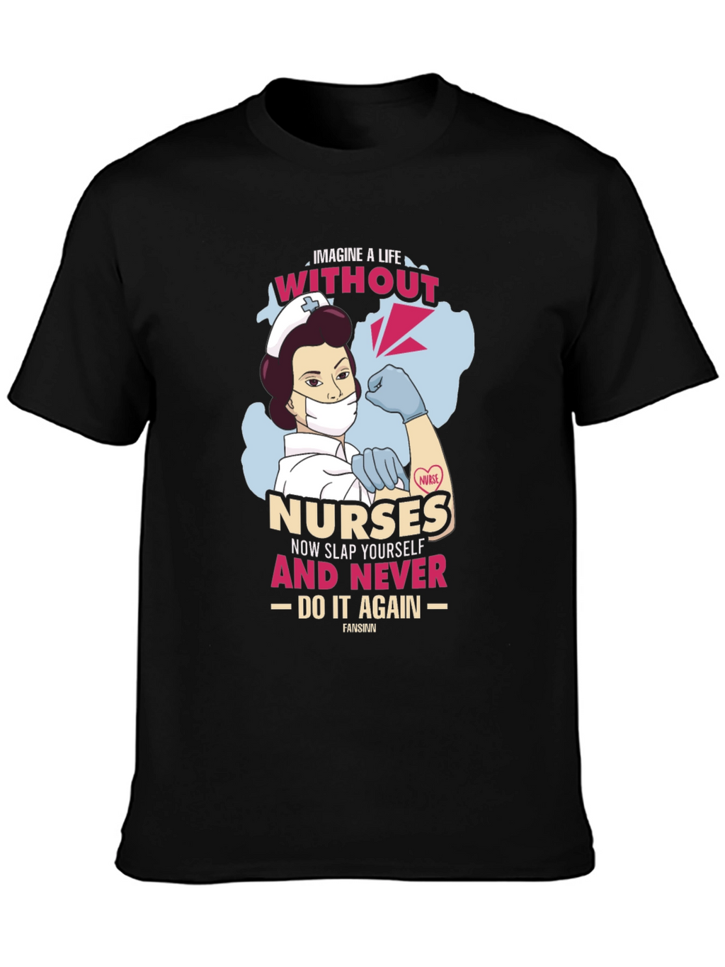 Nurse Graphic Tee - Imagine Life Without Nurses