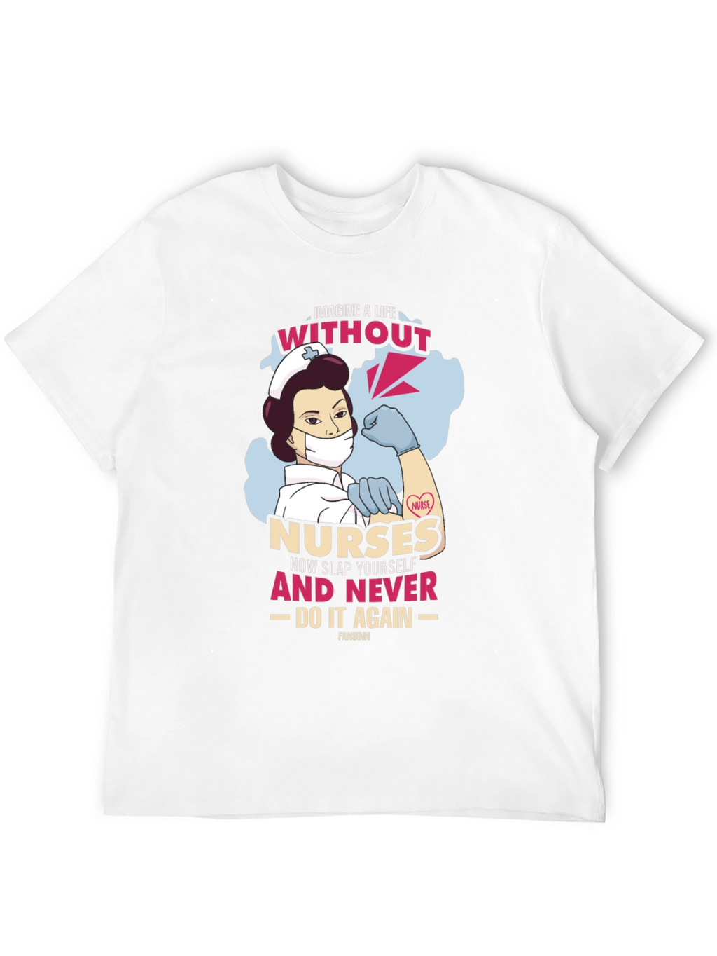Nurse Graphic Tee - Imagine Life Without Nurses