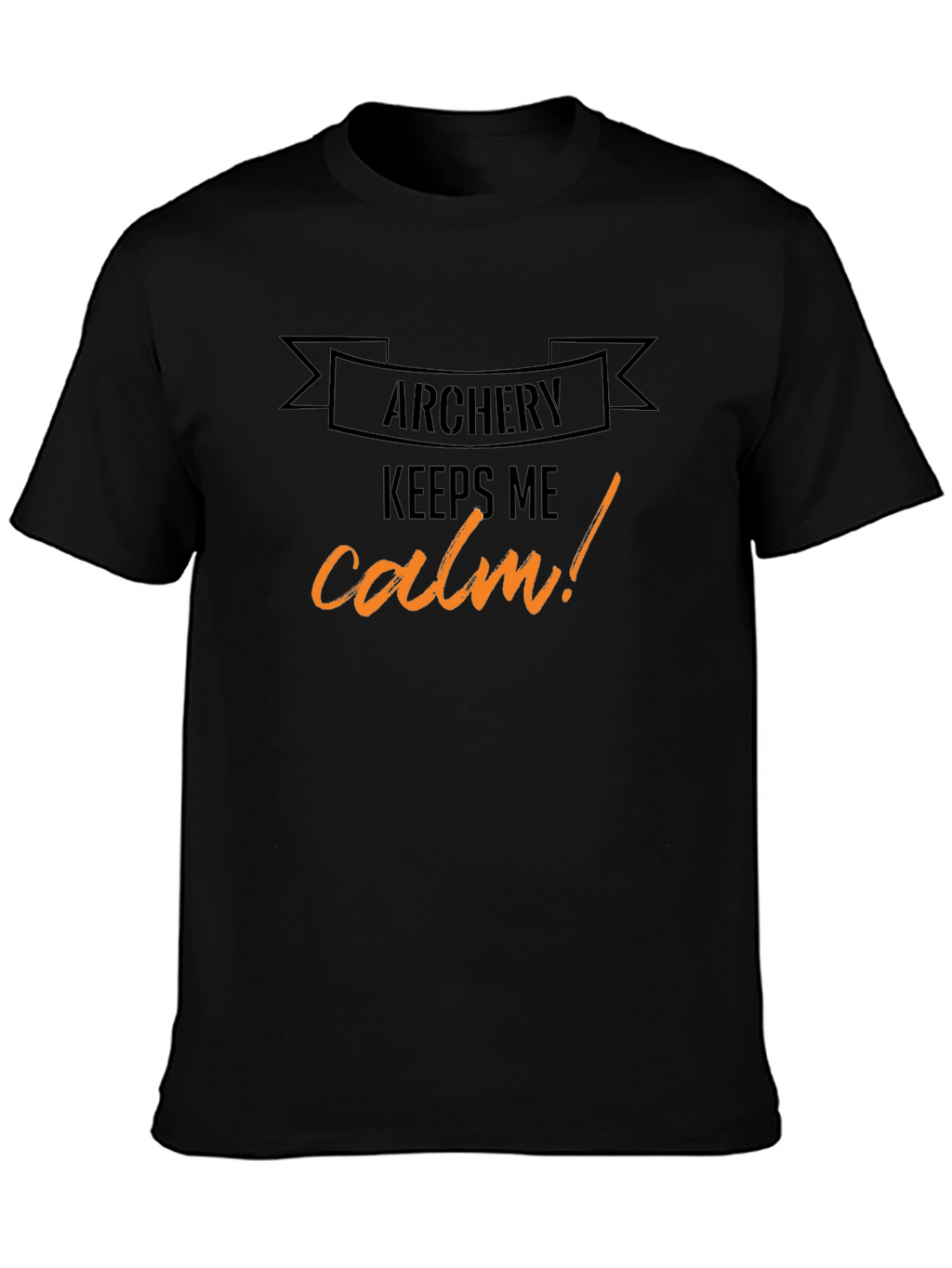 Archery Keeps Me Calm T-Shirt - Black