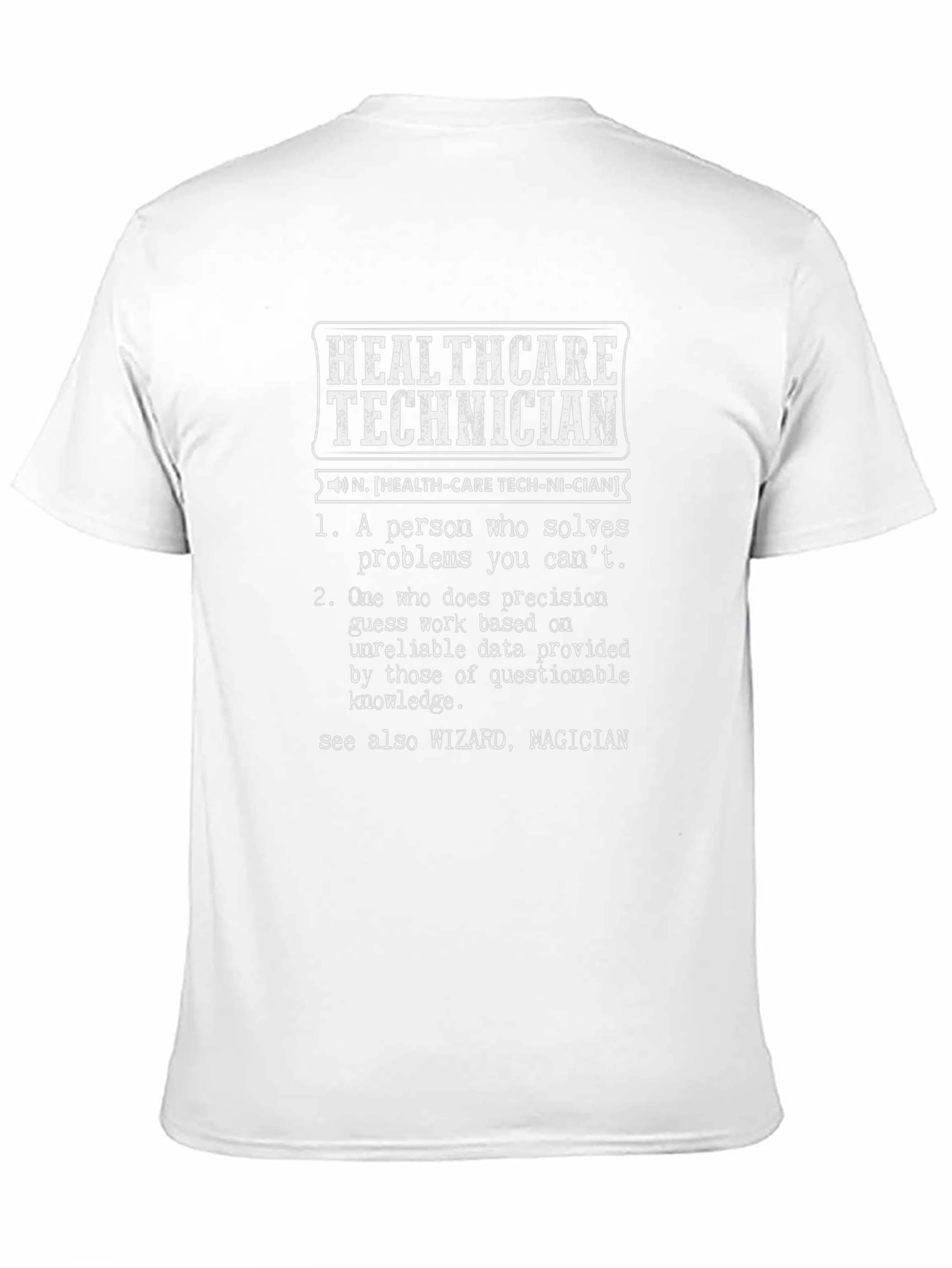 Healthcare Technician Funny Definition T-Shirt
