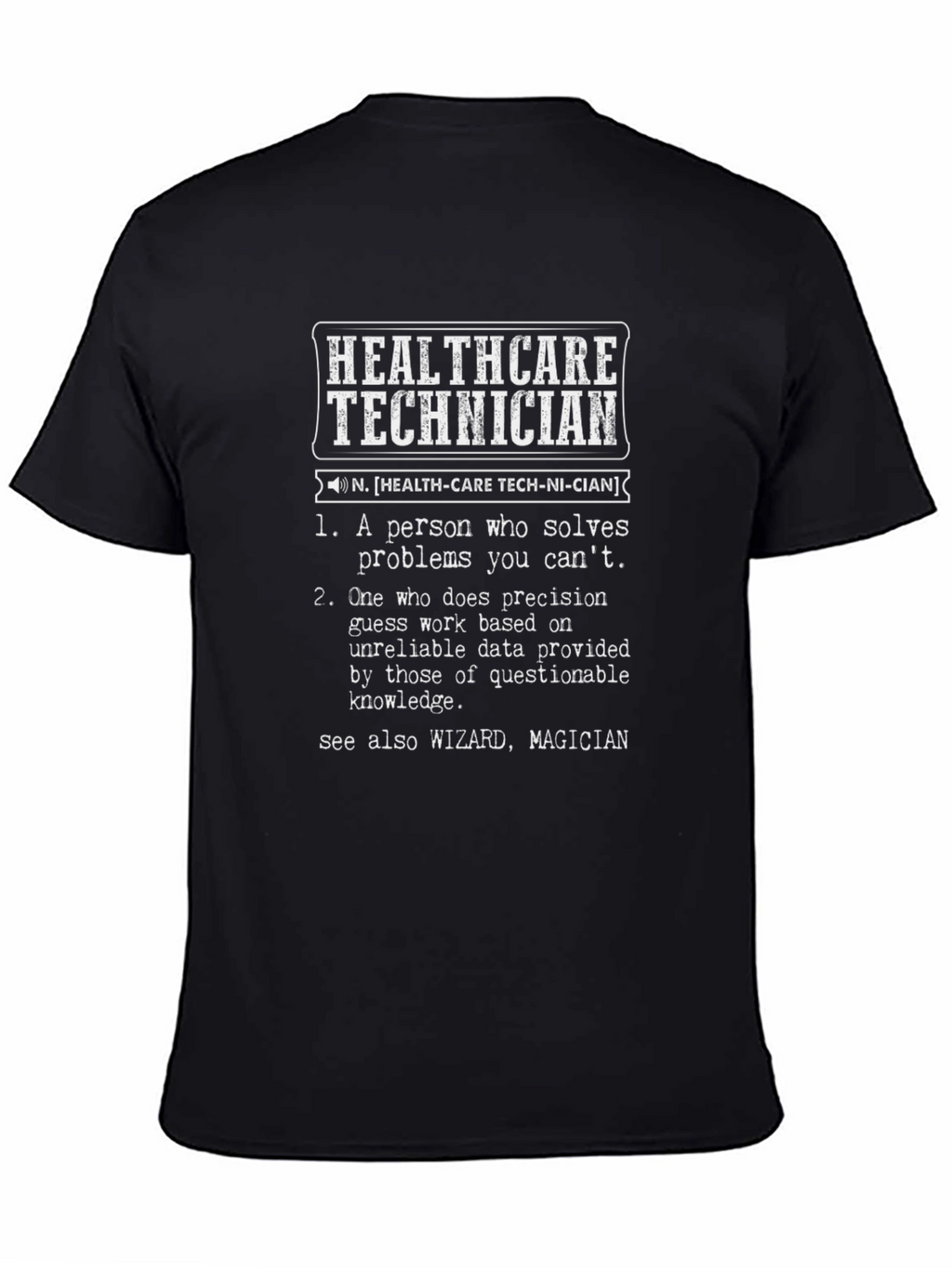 Healthcare Technician Funny Definition T-Shirt