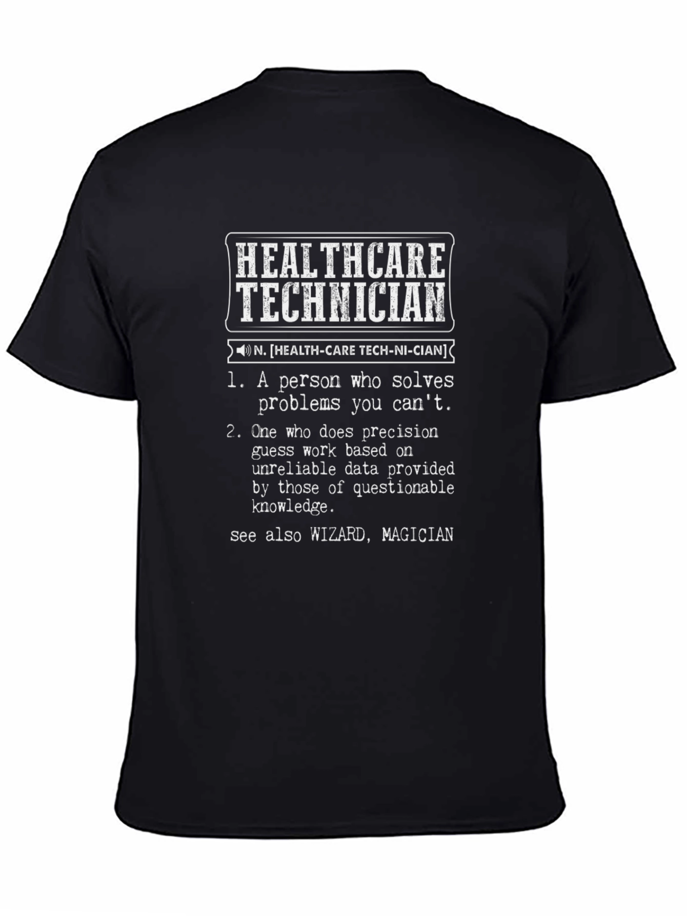 Healthcare Technician Funny Definition T-Shirt