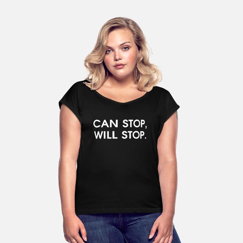 Can Stop, Will Stop Simple Text Apparel
