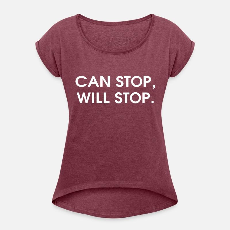Can Stop, Will Stop Simple Text Apparel