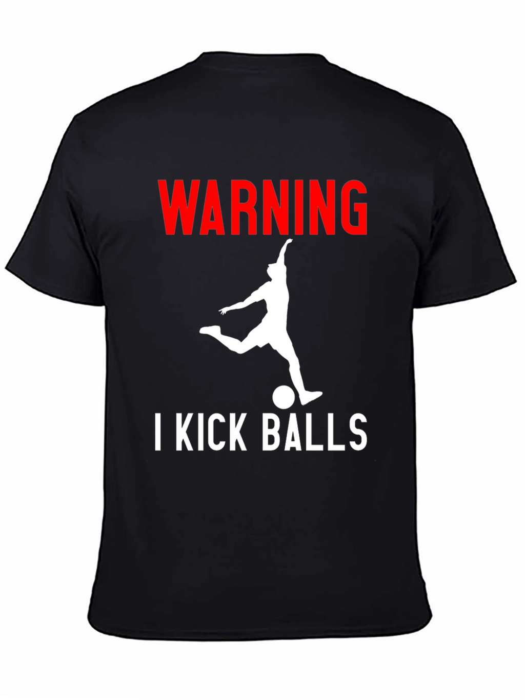 Warning: I Kick Balls Graphic Tee - Black