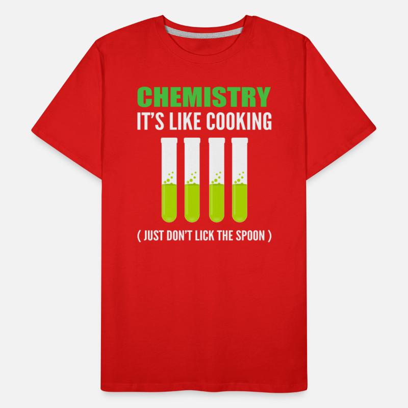 Chemistry Like Cooking Just Don't Lick The Spoon