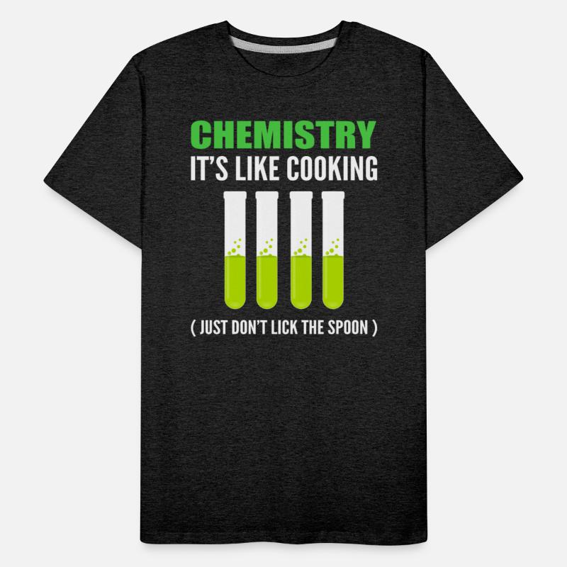 Chemistry Like Cooking Just Don't Lick The Spoon