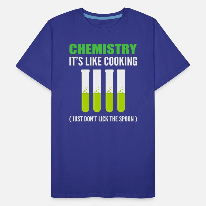 Chemistry Like Cooking Just Don't Lick The Spoon