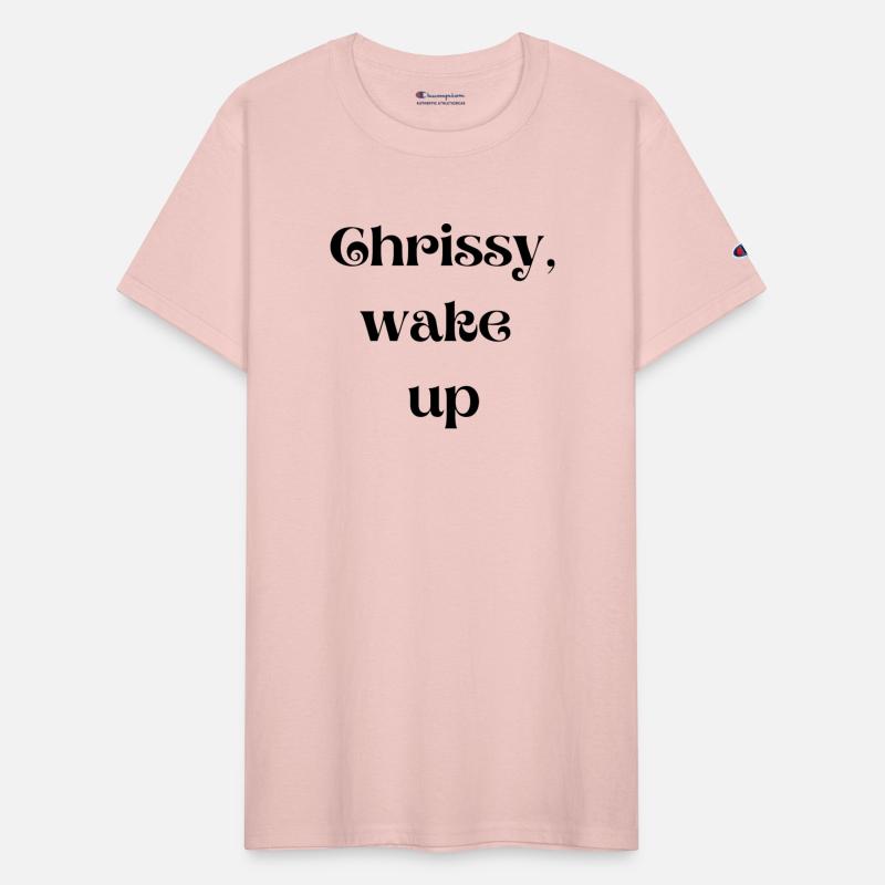 Chrissy wake up