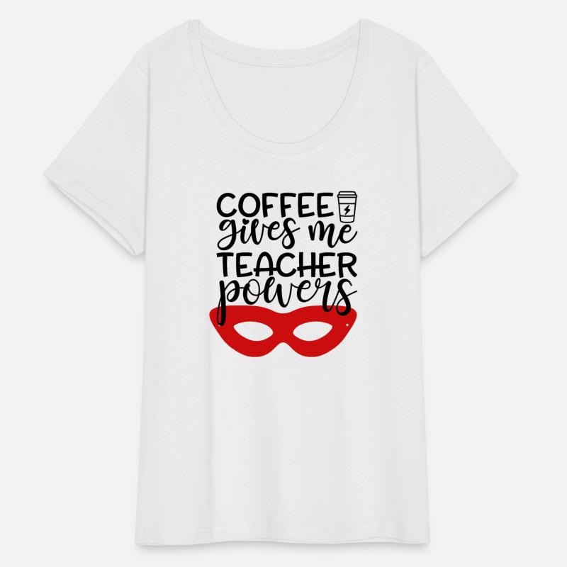 coffee gives me teaching powers, Coffee Lover,