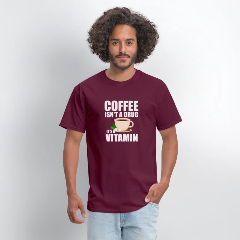 Coffee isn t a drug it s a vitamin t shirt
