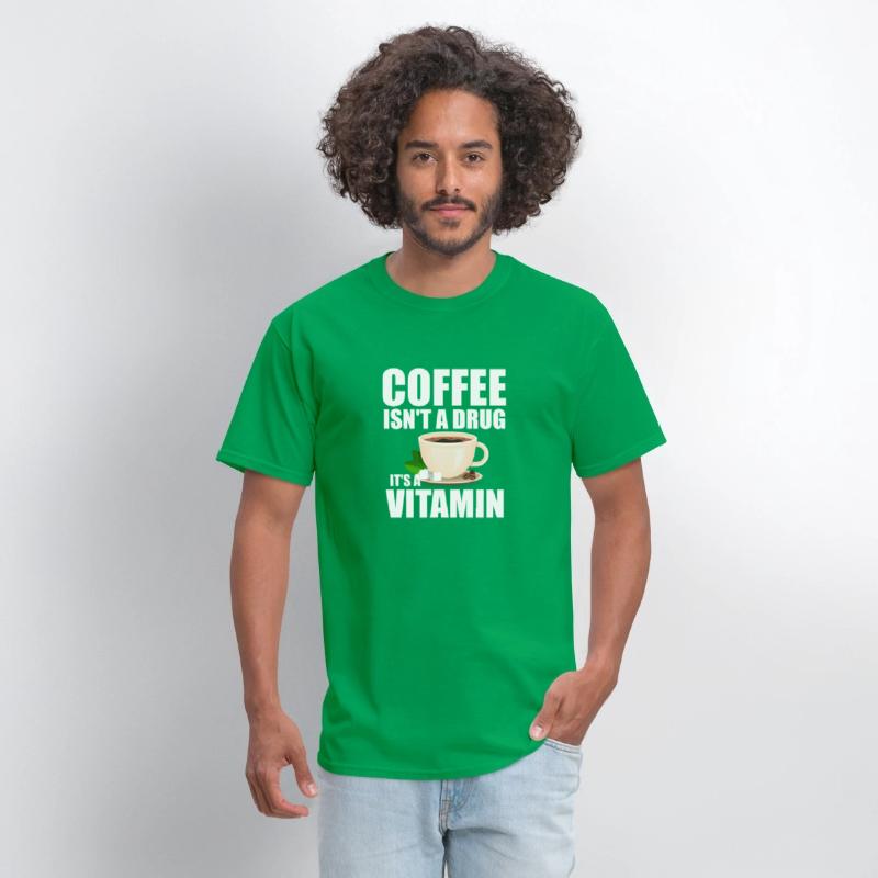 Coffee isn t a drug it s a vitamin t shirt