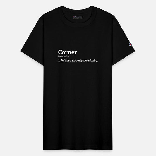 Corner Where Nobody Puts Baby T Shirt