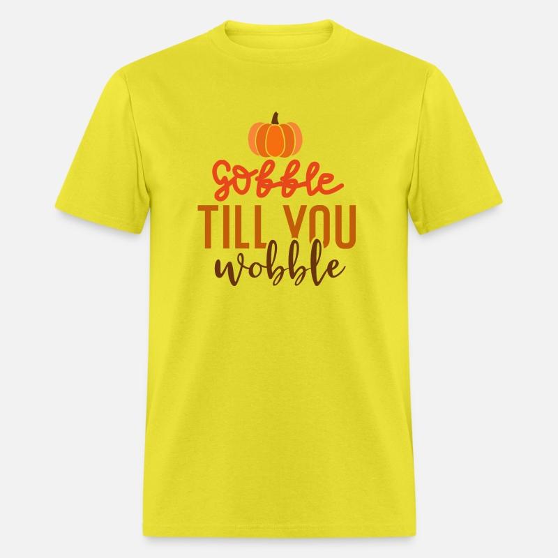 Cute Saying about gobble till you wobble