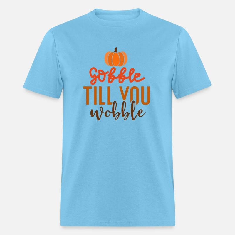Cute Saying about gobble till you wobble