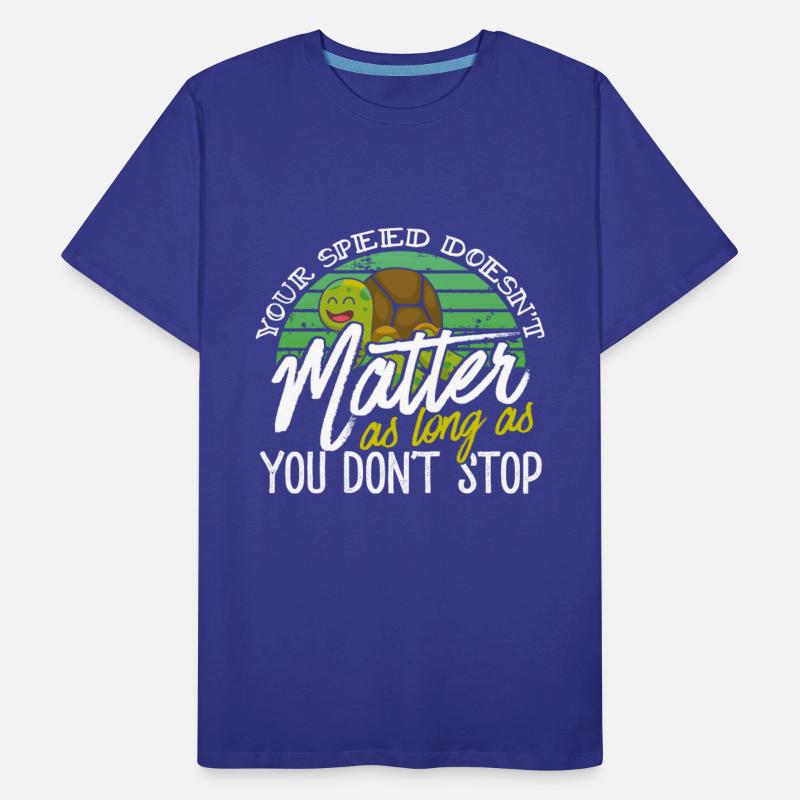 Cute Turtle Speed Doesn't Matter Don't Stop