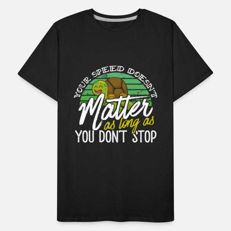 Cute Turtle Speed Doesn't Matter Don't Stop