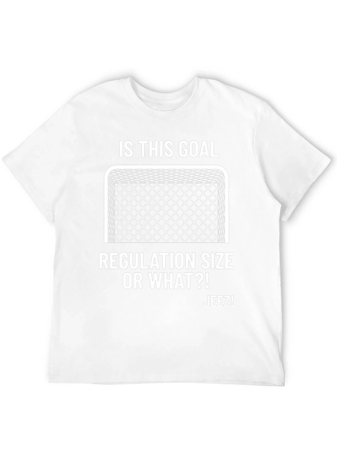 Is This Goal Regulation Size T-Shirt