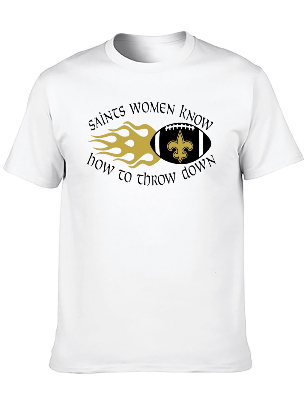 Saints Women Know How to Throw Down T-Shirt