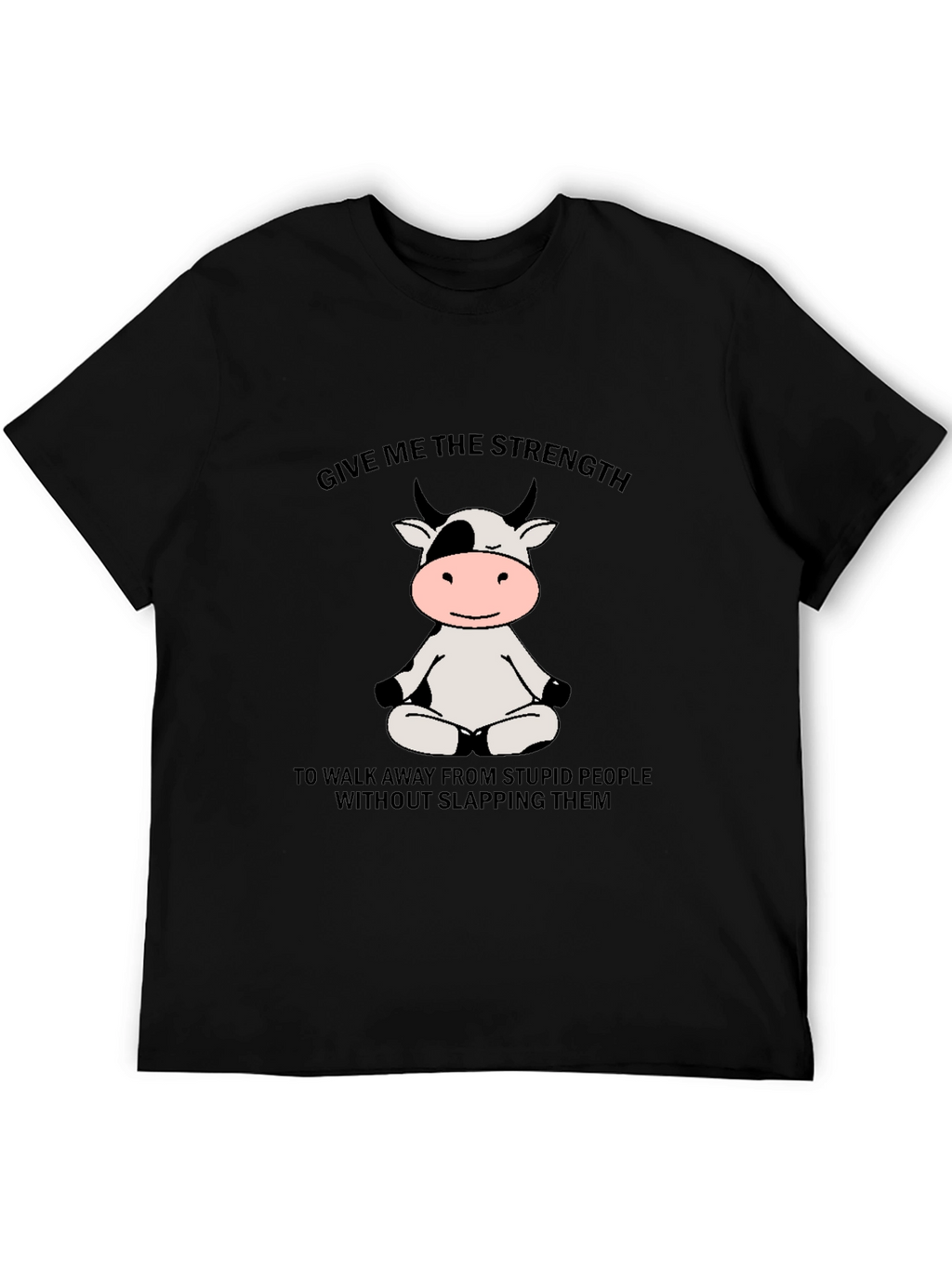 Funny Cow Meditation Black T-Shirt: Strength to Walk Away
