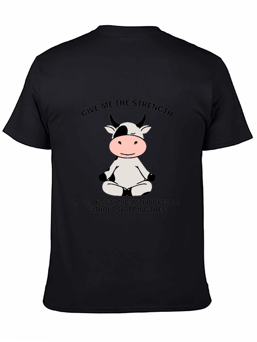 Funny Cow Meditation Black T-Shirt: Strength to Walk Away