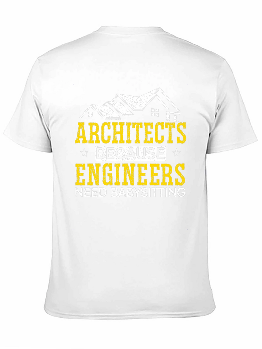 Architects Babysitting Engineers Graphic Tee