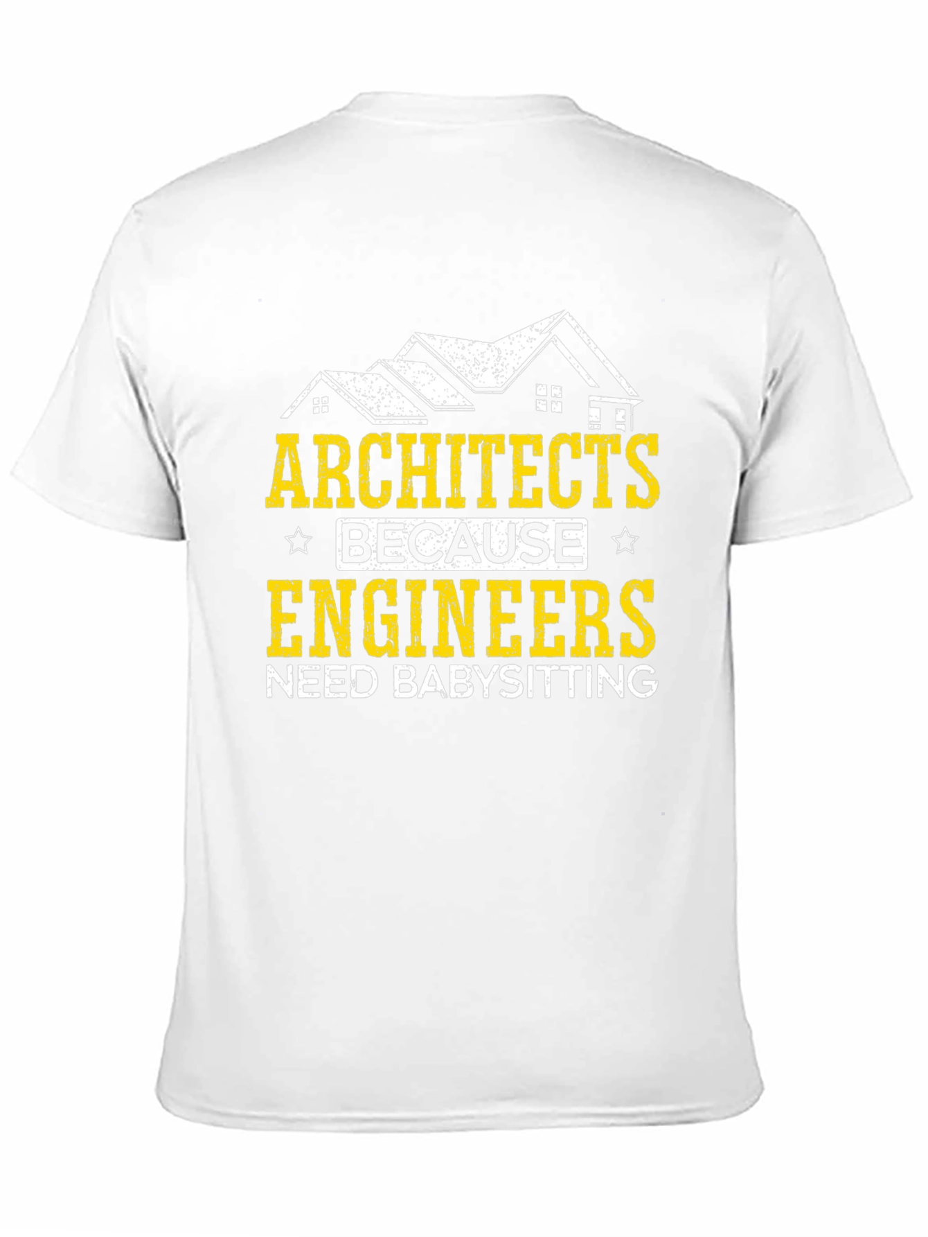 Architects Babysitting Engineers Graphic Tee