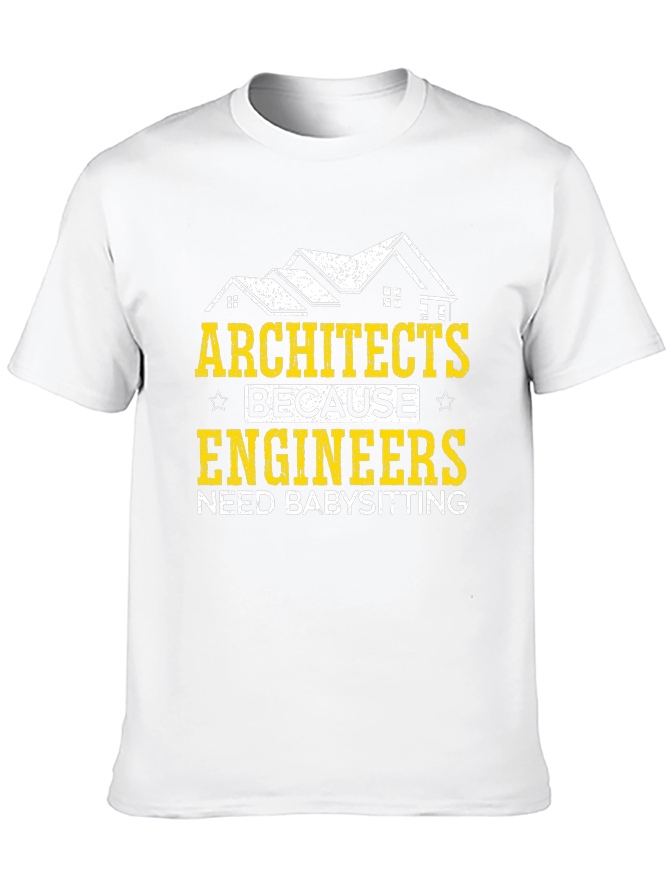 Architects Babysitting Engineers Graphic Tee