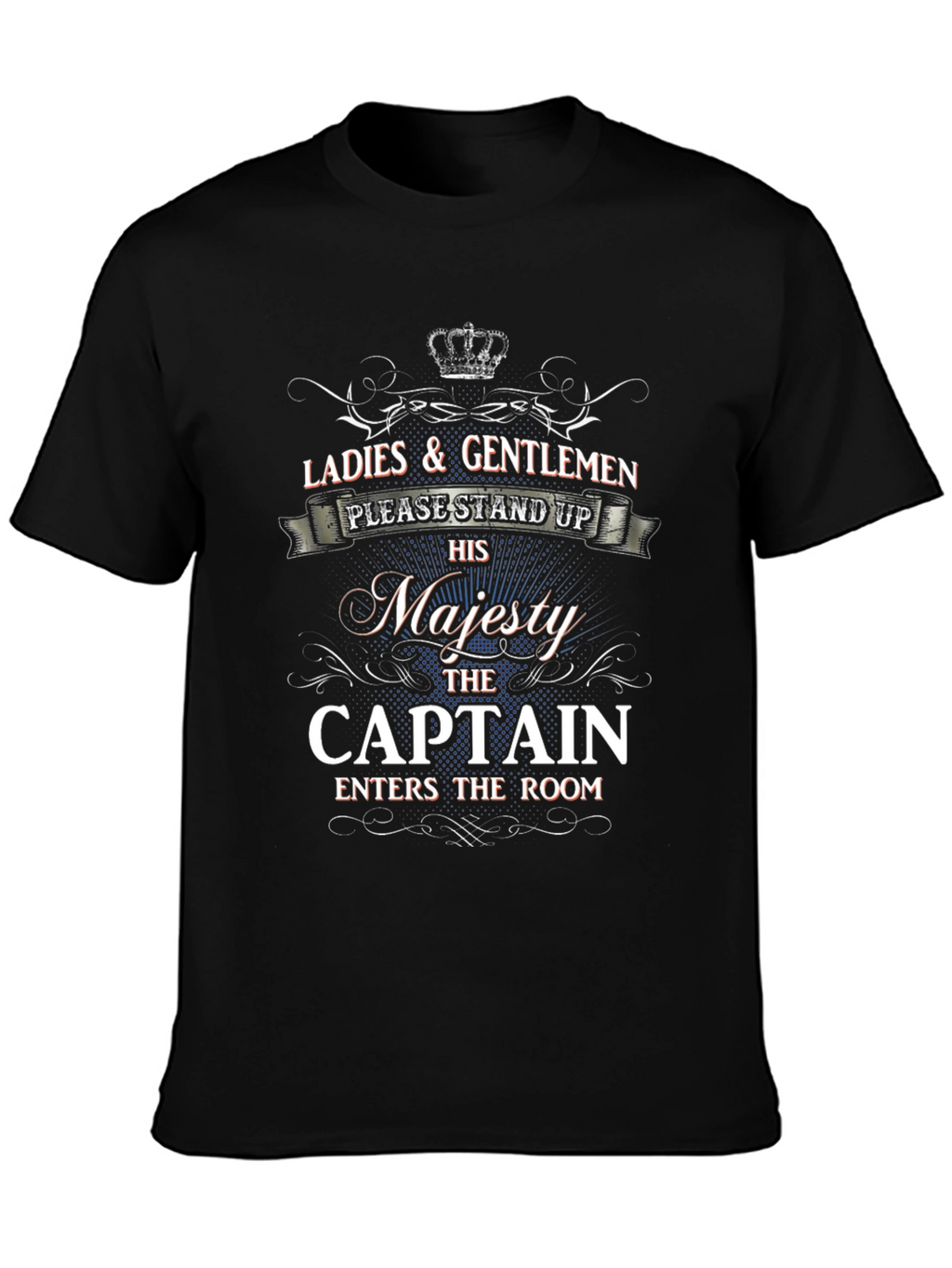 His Majesty The Captain T-Shirt