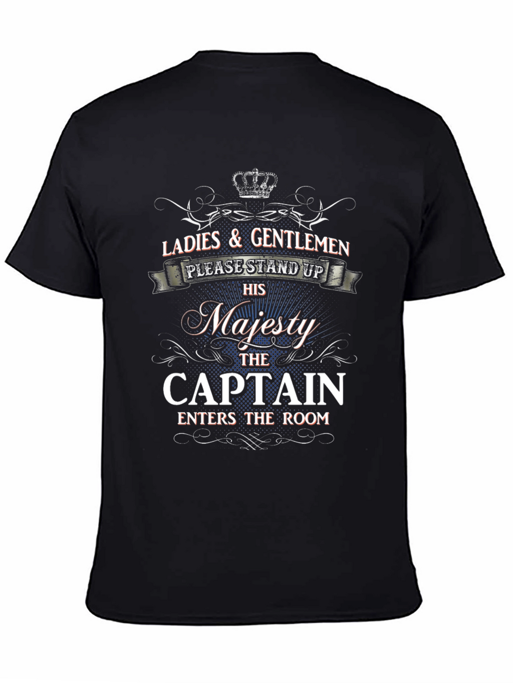 His Majesty The Captain T-Shirt