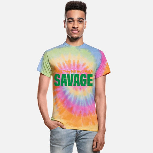 Didn't They Tell You I Was A Savage 4