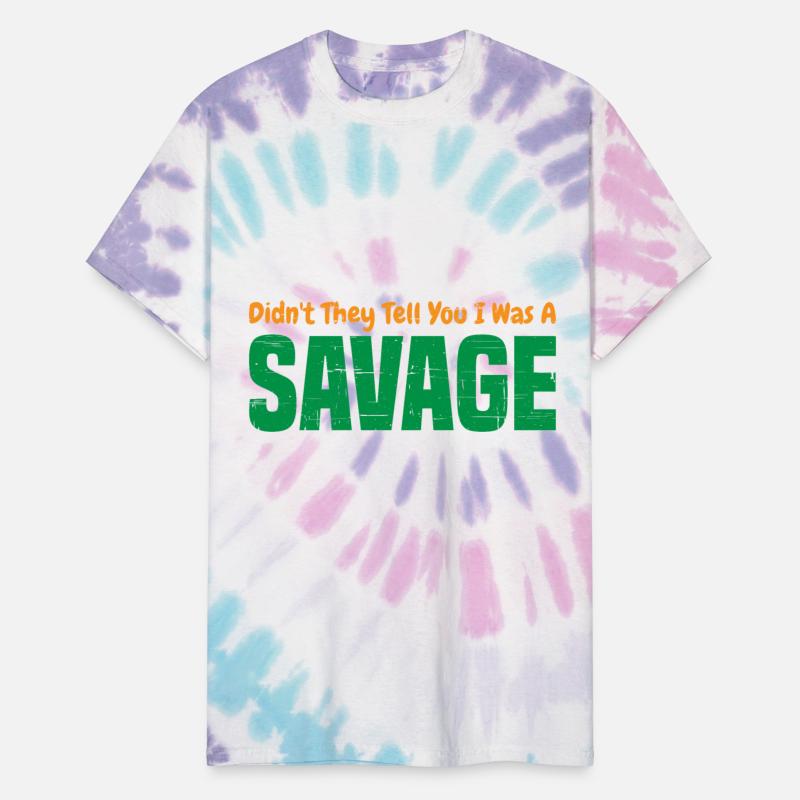 Didn't They Tell You I Was A Savage 4