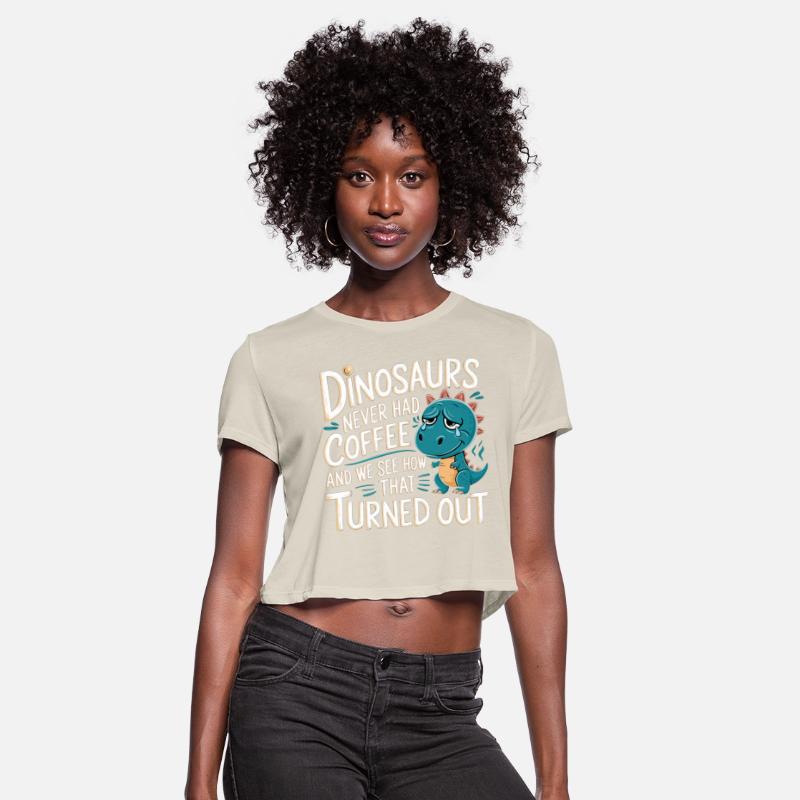 Dinosaurs Didn't Drink Coffee Look What Happened 8