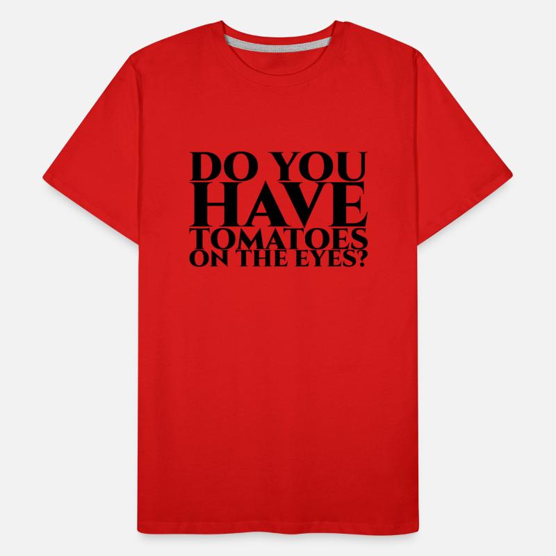 Do you have tomatoes on the eyes schwarz