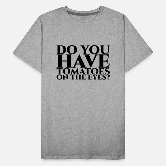 Do you have tomatoes on the eyes schwarz