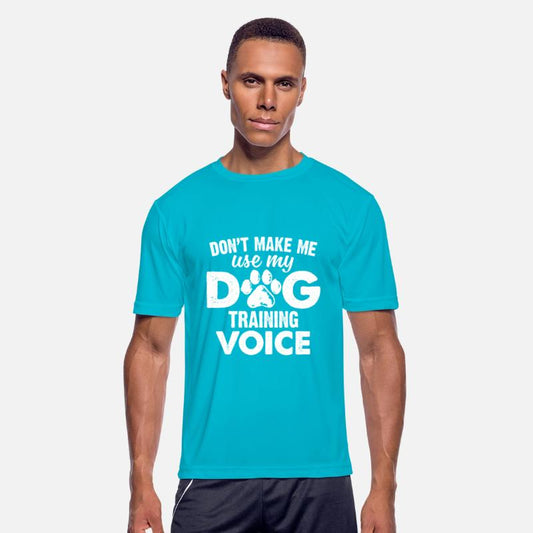 Don't Make Me Use My Dog Training Voice Funny Dog