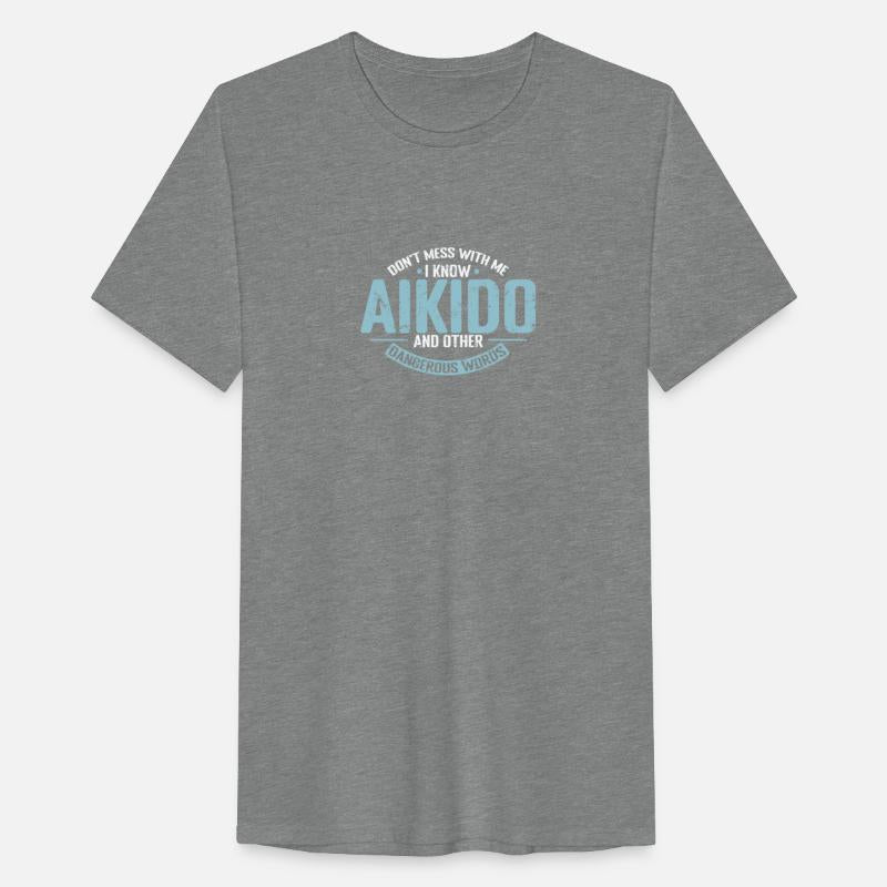 don't mess with me I know Aikido Training