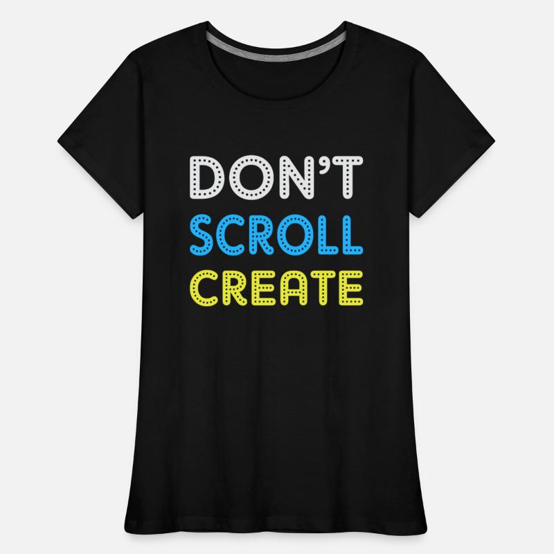 Dont Scroll Create Motivational Saying