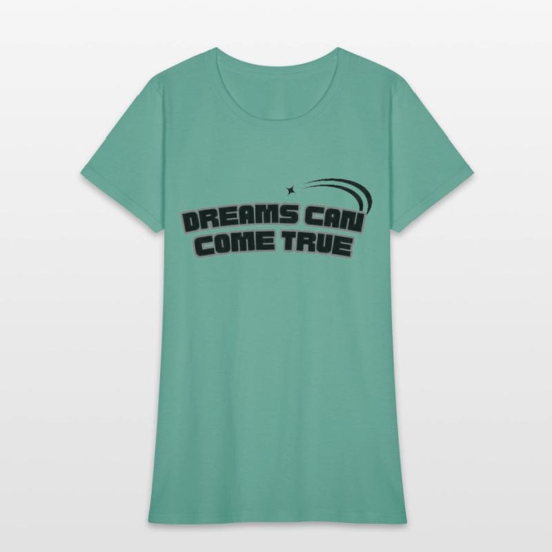 dreams can come true