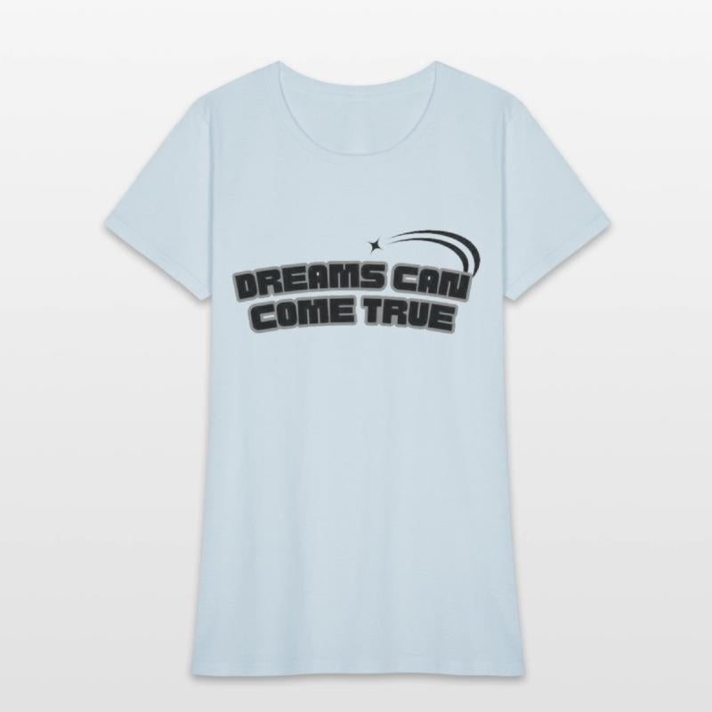 dreams can come true