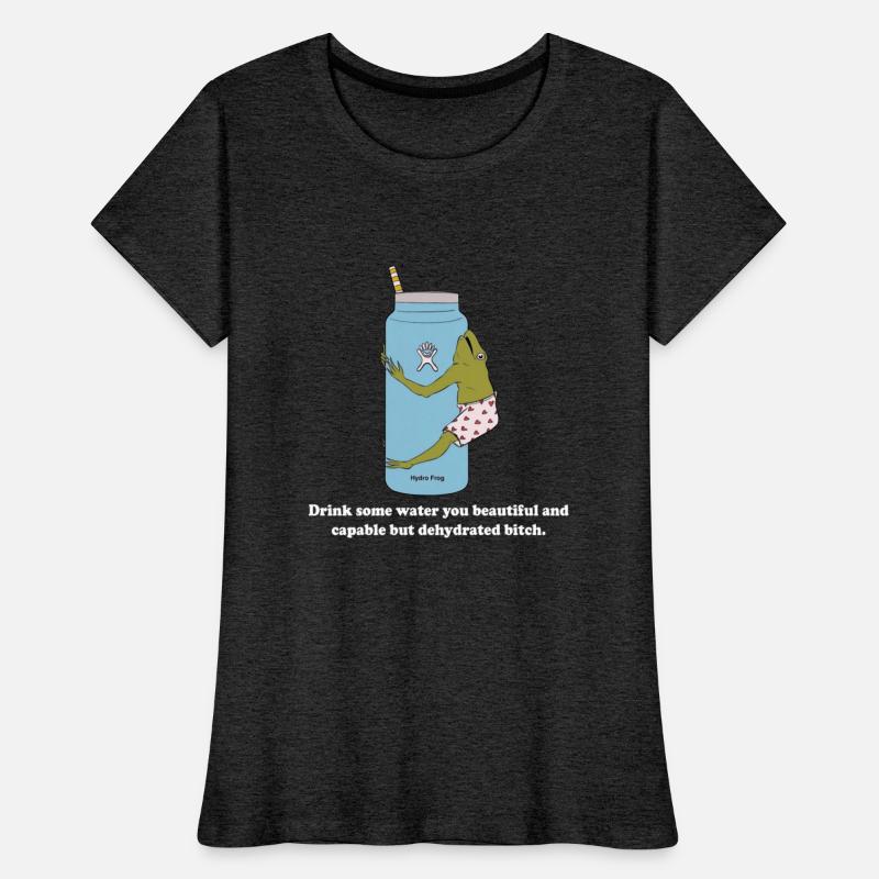 Drink Some Water You Beautiful And Capable